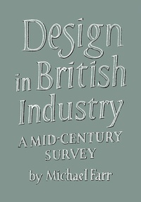 Enlarge image Cover: Design in British Industry - Cambridge University Press