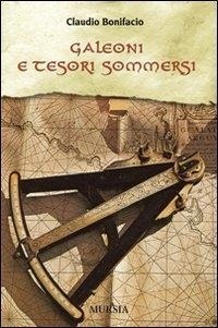 Abbildung von: Galeoni e tesori sommersi - Biblioteca del mare;Mursia