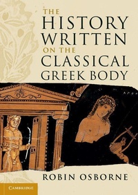 Enlarge image Cover: The History Written on the Classical Greek Body - Cambridge University Press