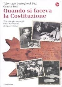 Abbildung von: Quando si faceva la Costituzione. Storia e personaggi della Comunità del porcellino - La cultura;Il Saggiatore