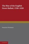 Cover: The Rise of the English Street Ballad 1550-1650 - Cambridge University Press