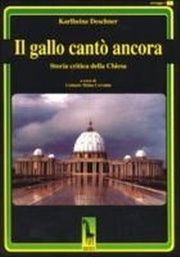 Abbildung von: Il gallo cantò ancora. Storia critica della Chiesa - Miraggi;Massari Editore