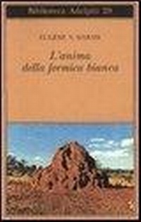 Abbildung von: L' anima della formica bianca - Biblioteca Adelphi;Adelphi