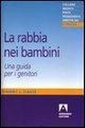 Cover: La rabbia nei bambini. Una guida per i genitori - Medico-psico-pedagogica;Armando Editore