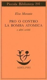 Abbildung von: Pro o contro la bomba atomica e altri scritti - Piccola biblioteca Adelphi;Adelphi