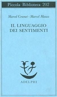 Abbildung von: Il linguaggio dei sentimenti - Piccola biblioteca Adelphi;Adelphi