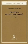 Bild: Destino delle necessit&agrave; - Kat&agrave; t&ograve; chreon - Biblioteca filosofica;Adelphi
