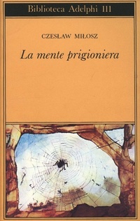 Abbildung von: La mente prigioniera - Biblioteca Adelphi;Adelphi