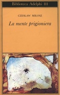 Abbildung von: La mente prigioniera - Biblioteca Adelphi;Adelphi