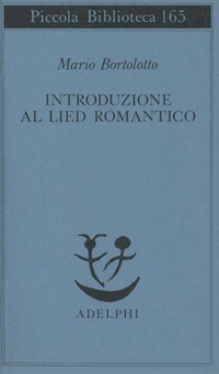 Abbildung von: Introduzione al lied romantico - Piccola biblioteca Adelphi;Adelphi