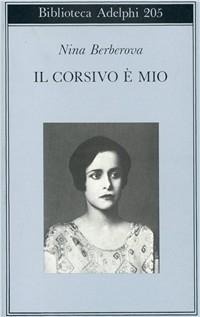 Abbildung von: Il corsivo è mio - Biblioteca Adelphi;Adelphi