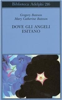 Abbildung von: Dove gli angeli esitano. Verso un'epistemologia del sacro - Biblioteca Adelphi;Adelphi