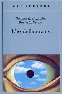 Abbildung von: L' io della mente. Fantasie e riflessioni sul sé e sull'anima - Gli Adelphi;Adelphi