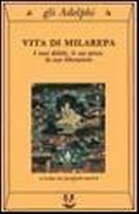 Abbildung von: Vita di Milarepa. I suoi delitti, le sue prove, la sua liberazione - Gli Adelphi;Adelphi
