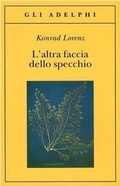 Abbildung von: L' altra faccia dello specchio. Per una storia naturale della conoscenza - Gli Adelphi;Adelphi