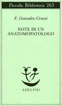 Abbildung von: Note di un anatomopatologo - Piccola biblioteca Adelphi;Adelphi