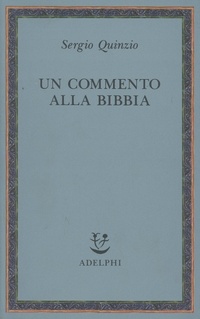 Abbildung von: Un commento alla Bibbia - Saggi. Nuova serie;Adelphi