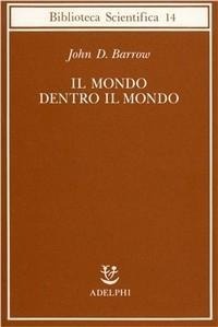 Abbildung von: Il mondo dentro il mondo - Biblioteca scientifica;Adelphi