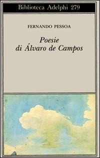 Abbildung von: Poesia di Álvaro de Campos - Biblioteca Adelphi;Adelphi