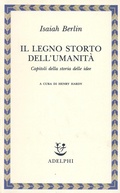 Bild: Il legno storto dell'umanit&agrave;. Capitoli della storia delle idee - Saggi. Nuova serie;Adelphi