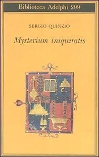 Abbildung von: Mysterium iniquitatis. Le encicliche dell'ultimo papa - Biblioteca Adelphi;Adelphi