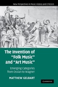 Cover: The Invention of 'Folk Music' and 'Art Music' - Cambridge University Press
