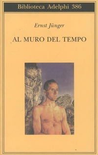 Abbildung von: Al muro del tempo - Biblioteca Adelphi;Adelphi