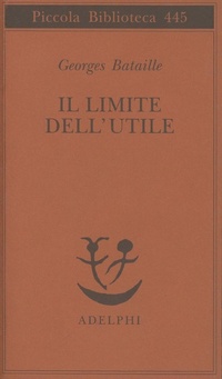 Abbildung von: Il limite dell'utile - Piccola biblioteca Adelphi;Adelphi