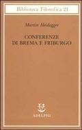 Bild: Conferenze di Brema e Friburgo - Biblioteca filosofica;Adelphi