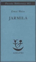 Abbildung von: Jarmila. Una storia d'amore boema - Piccola biblioteca Adelphi;Adelphi