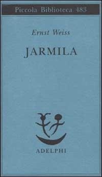 Abbildung von: Jarmila. Una storia d'amore boema - Piccola biblioteca Adelphi;Adelphi