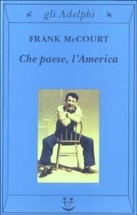 Abbildung von: Che paese, l'America - Gli Adelphi;Adelphi