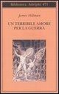 Abbildung von: Un terribile amore per la guerra - Biblioteca Adelphi;Adelphi