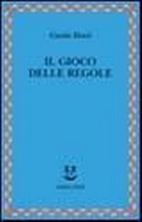 Abbildung von: Il gioco delle regole - Saggi. Nuova serie;Adelphi