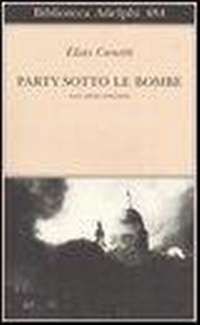 Abbildung von: Party sotto le bombe. Gli anni inglesi - Biblioteca Adelphi;Adelphi