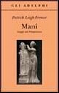 Abbildung von: Mani. Viaggi nel Poloponneso - Adelphi