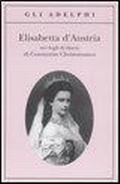 Bild: Elisabetta d'Austria nei fogli di diario di Constantin Christomanos - Gli Adelphi;Adelphi