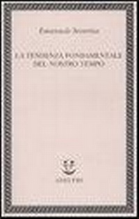 Abbildung von: La tendenza fondamentale del nostro tempo - Saggi. Nuova serie;Adelphi