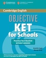 Cover: Objective KET for Schools Practice Test Booklet without answers - Cambridge University Press