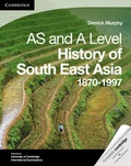 Cover: Cambridge International AS Level and A Level History of South East Asia 1870-1997 Coursebook - Cambridge University Press