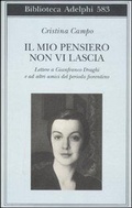 Cover: Il mio pensiero non vi lascia. Lettere a Gianfranco Draghi e ad altri amici del periodo fiorentino - Biblioteca Adelphi;Adelphi