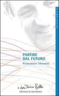 Abbildung von: Partire dal futuro. Promuovere l'Avvento - Paginealtre... i libri di don Tonino Bello;Edizioni La Meridiana
