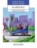 Cover: Scarpe blu. Come educare i bambini a muoversi in citt&agrave; in sicurezza e autonomia - Partenze;Edizioni La Meridiana