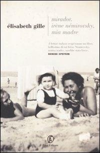 Abbildung von: Mirador. Irène Némirovsky mia madre - Le strade;Fazi