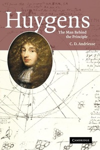Abbildung von: Huygens: The Man behind the Principle - Cambridge University Press