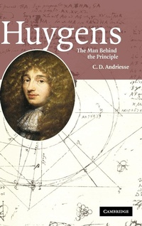 Abbildung von: Huygens: The Man behind the Principle - Cambridge University Press