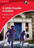 Cover: A Little Trouble in Dublin Level 1 Beginner/Elementary American English Edition - Cambridge University Press