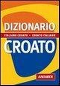 Abbildung von: Dizionario croato - Dizionari tascabili;Vallardi A.