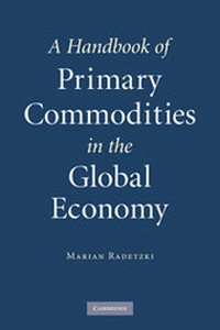 Enlarge image Cover: A Handbook of Primary Commodities in the Global Economy - Cambridge University Press