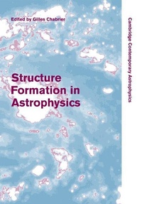 Enlarge image Cover: Structure Formation in Astrophysics - Cambridge University Press